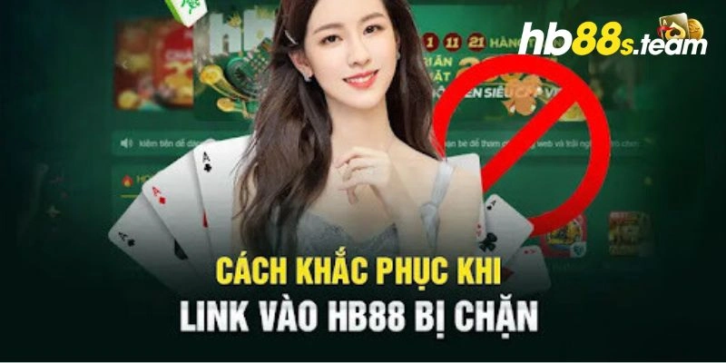 Chọn app uy tín để ngăn HB88 bị chặn