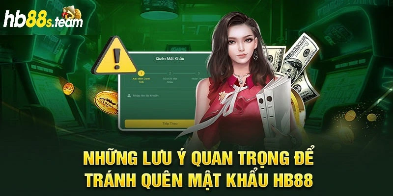 Làm thế nào hạn chế quên mật khẩu HB88 