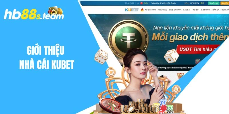 Kubet - Sân chơi uy tín bạn nên chinh phục