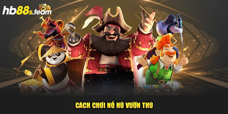 Cách chơi game nổ hũ tại HB88