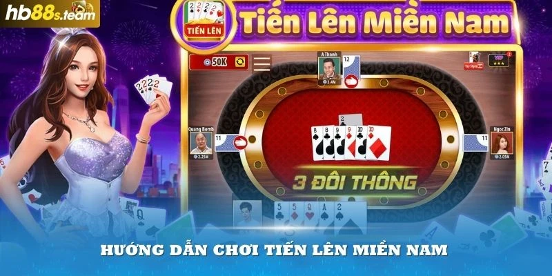 hướng dẫn chơi tiến lên miền nam